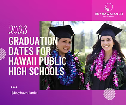 2023 Graduation Dates for Hawaii Public High Schools